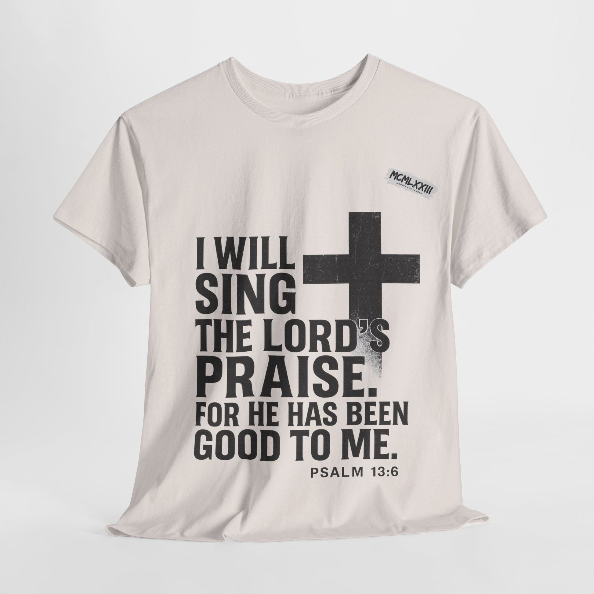 Jesus, Psalm 13:6 Bold Faith Christian T-Shirt – “I Will Sing the Lord’s Praise” Distressed Cross Streetwear Tee, Christian Inspirational Unisex Heavy Cotton Tee - Faith Apparel, Bible Verse Shirt, Gift for Believers, Praise Wear, Spiritual Tees