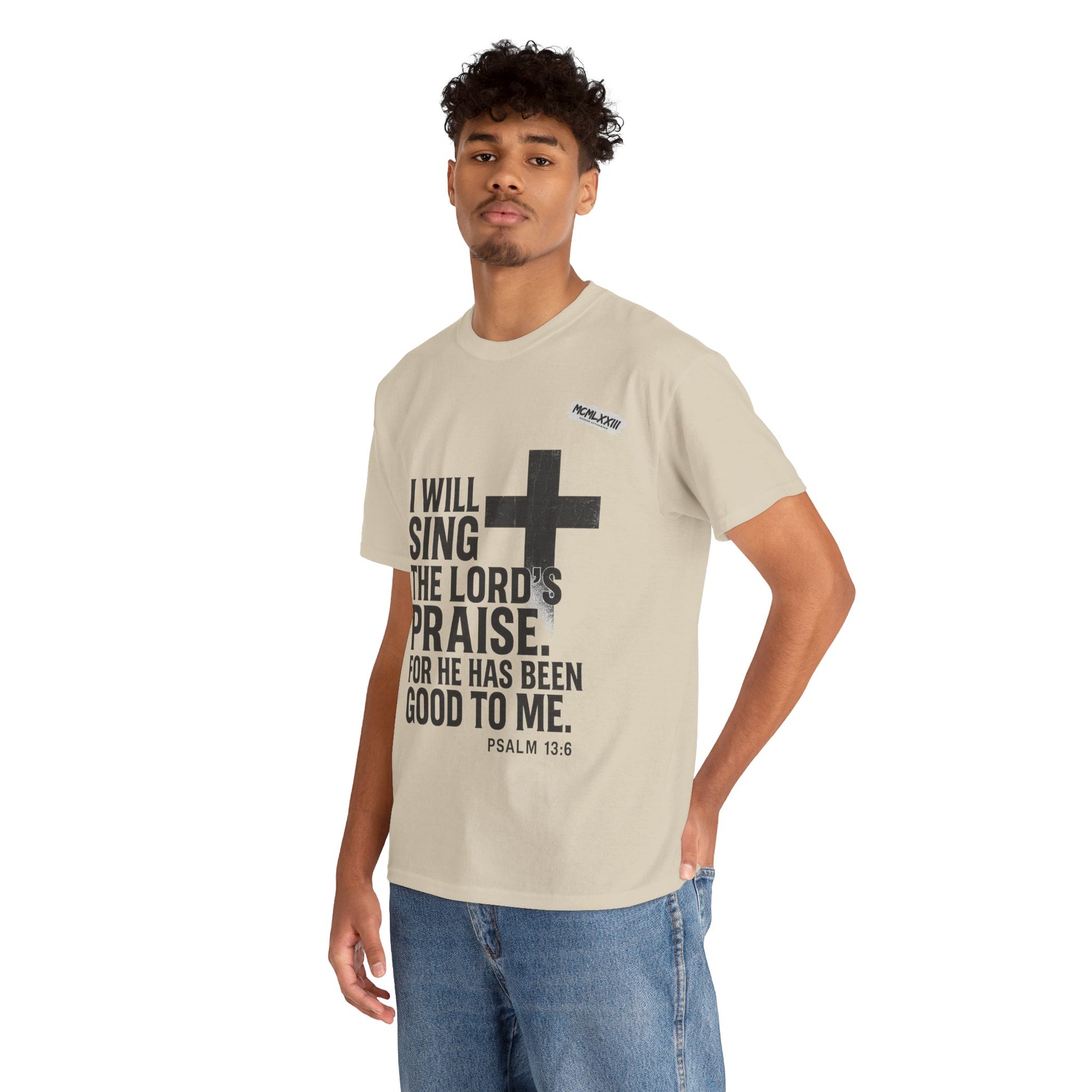Jesus, Psalm 13:6 Bold Faith Christian T-Shirt – “I Will Sing the Lord’s Praise” Distressed Cross Streetwear Tee, Christian Inspirational Unisex Heavy Cotton Tee - Faith Apparel, Bible Verse Shirt, Gift for Believers, Praise Wear, Spiritual Tees