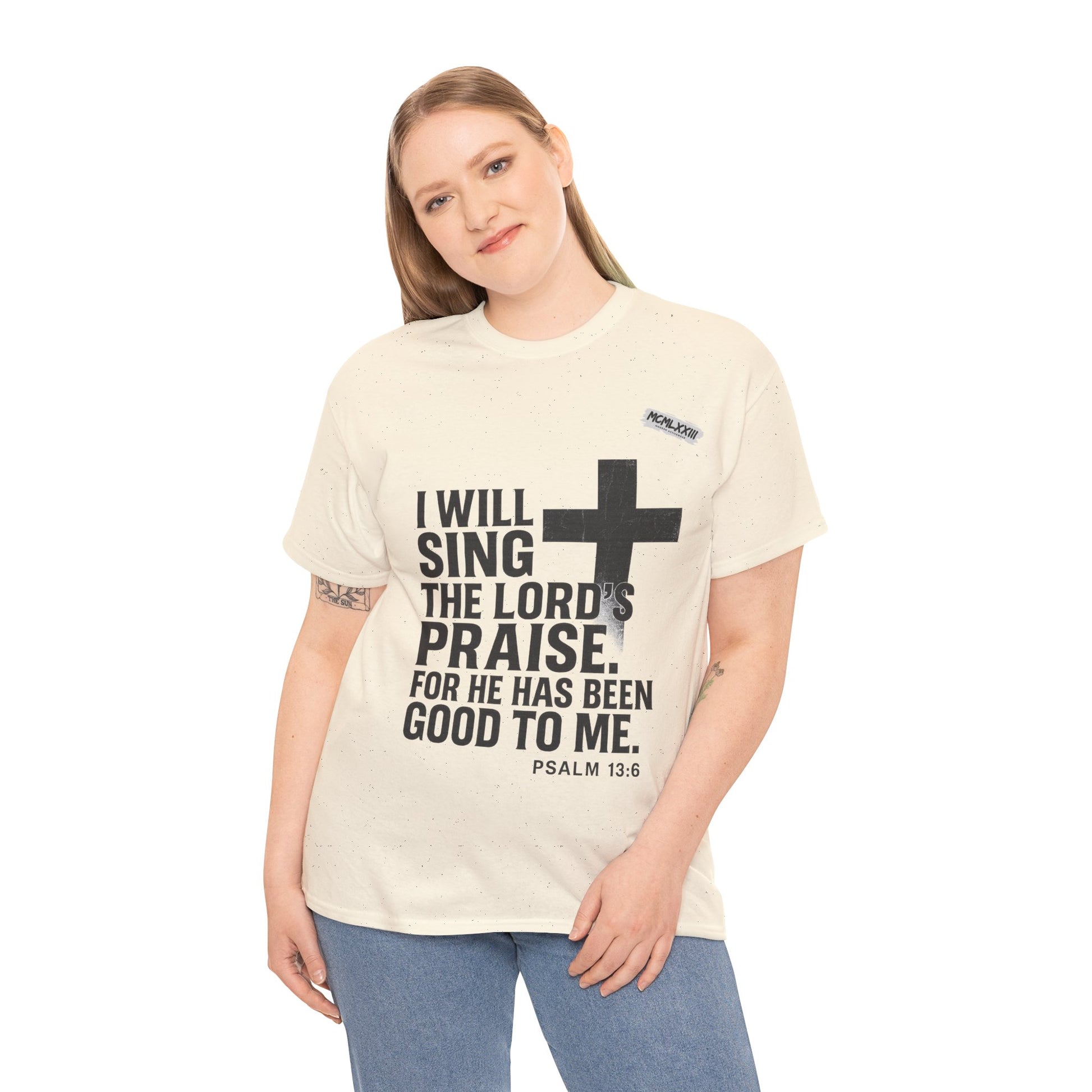 Jesus, Psalm 13:6 Bold Faith Christian T-Shirt – “I Will Sing the Lord’s Praise” Distressed Cross Streetwear Tee, Christian Inspirational Unisex Heavy Cotton Tee - Faith Apparel, Bible Verse Shirt, Gift for Believers, Praise Wear, Spiritual Tees