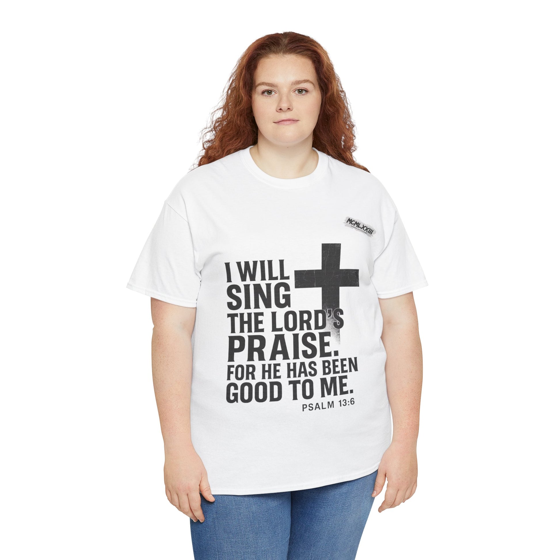 Jesus, Psalm 13:6 Bold Faith Christian T-Shirt – “I Will Sing the Lord’s Praise” Distressed Cross Streetwear Tee, Christian Inspirational Unisex Heavy Cotton Tee - Faith Apparel, Bible Verse Shirt, Gift for Believers, Praise Wear, Spiritual Tees