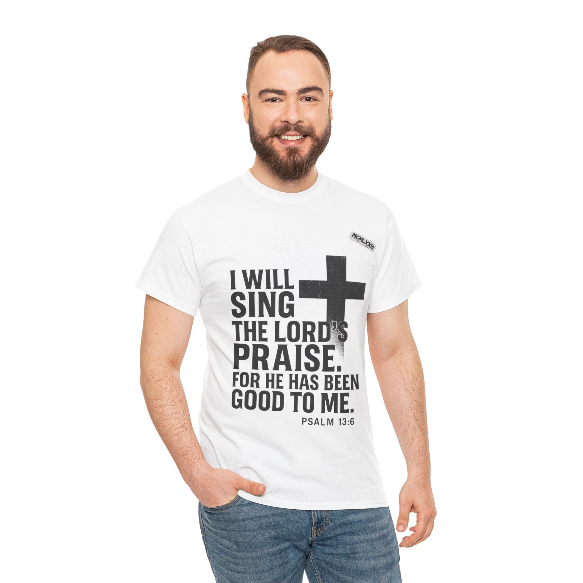 Jesus, Psalm 13:6 Bold Faith Christian T-Shirt – “I Will Sing the Lord’s Praise” Distressed Cross Streetwear Tee, Christian Inspirational Unisex Heavy Cotton Tee - Faith Apparel, Bible Verse Shirt, Gift for Believers, Praise Wear, Spiritual Tees