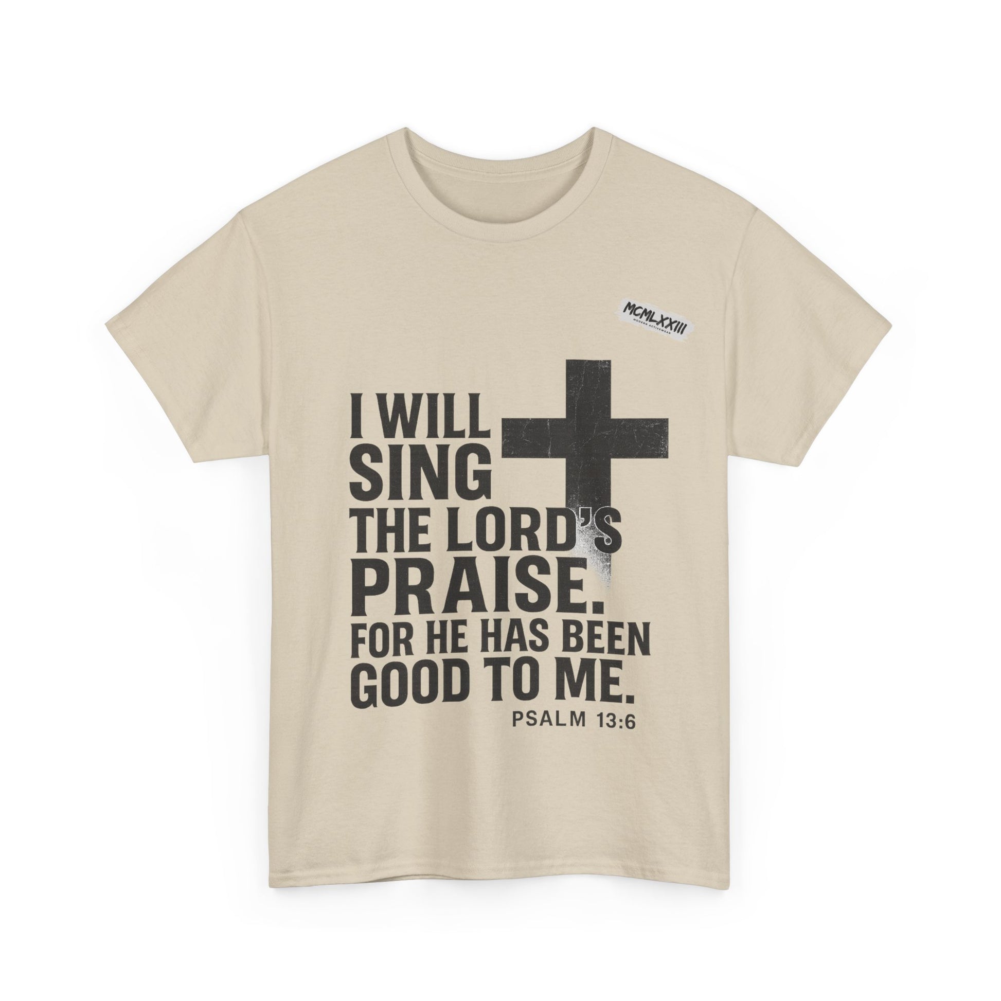 Jesus, Psalm 13:6 Bold Faith Christian T-Shirt – “I Will Sing the Lord’s Praise” Distressed Cross Streetwear Tee, Christian Inspirational Unisex Heavy Cotton Tee - Faith Apparel, Bible Verse Shirt, Gift for Believers, Praise Wear, Spiritual Tees