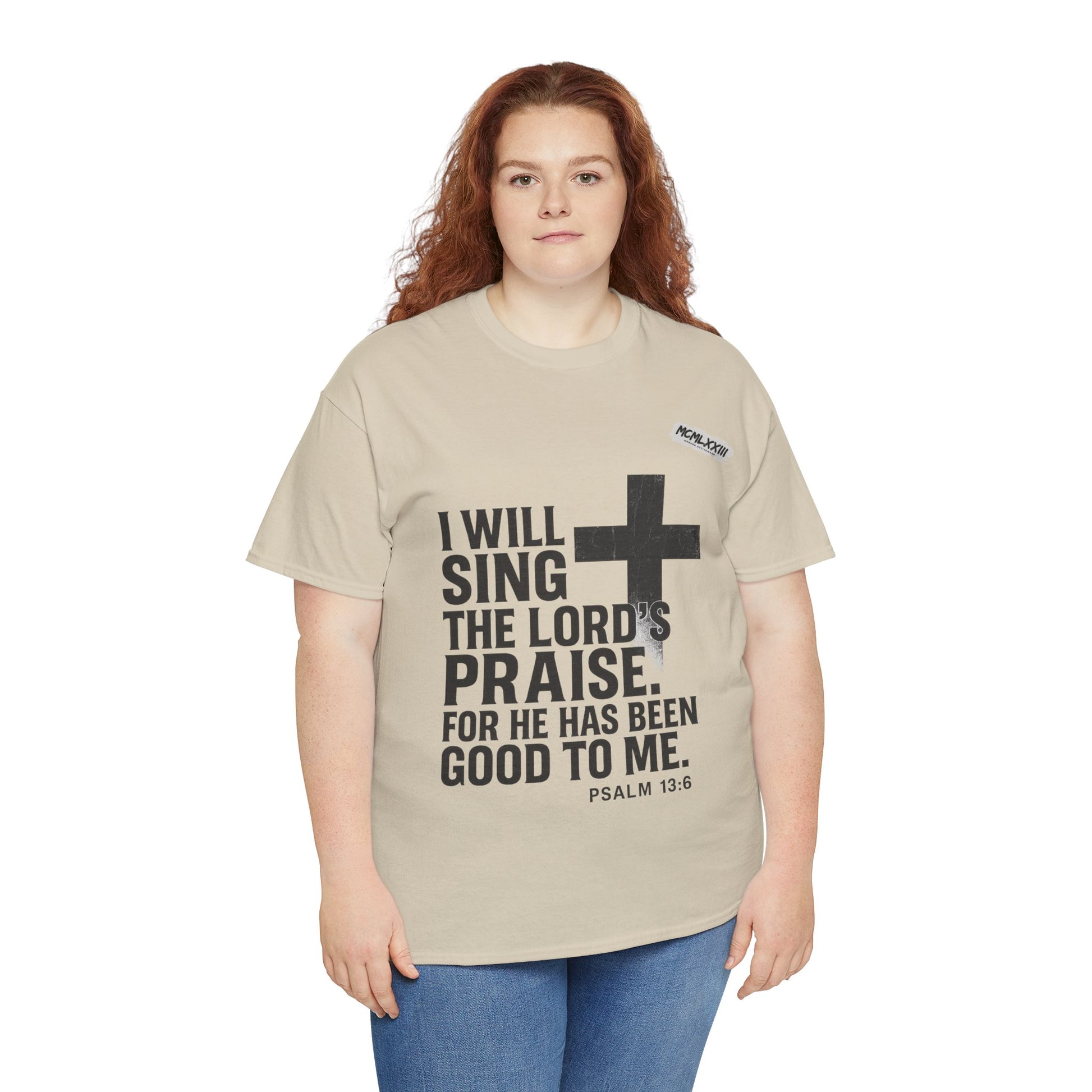 Jesus, Psalm 13:6 Bold Faith Christian T-Shirt – “I Will Sing the Lord’s Praise” Distressed Cross Streetwear Tee, Christian Inspirational Unisex Heavy Cotton Tee - Faith Apparel, Bible Verse Shirt, Gift for Believers, Praise Wear, Spiritual Tees