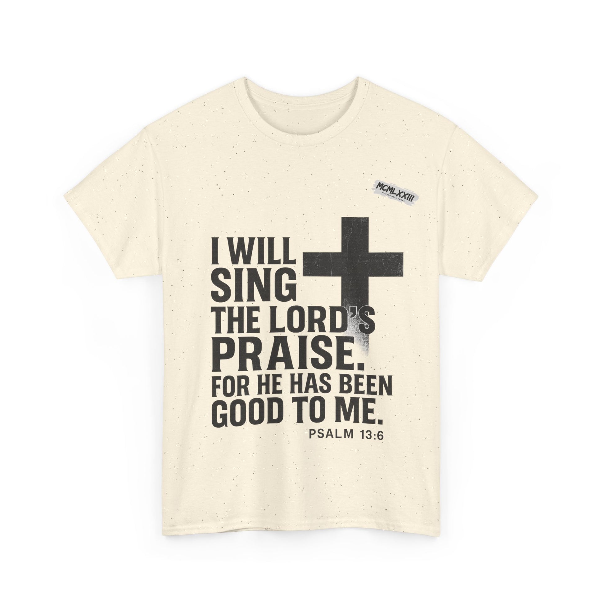 Jesus, Psalm 13:6 Bold Faith Christian T-Shirt – “I Will Sing the Lord’s Praise” Distressed Cross Streetwear Tee, Christian Inspirational Unisex Heavy Cotton Tee - Faith Apparel, Bible Verse Shirt, Gift for Believers, Praise Wear, Spiritual Tees