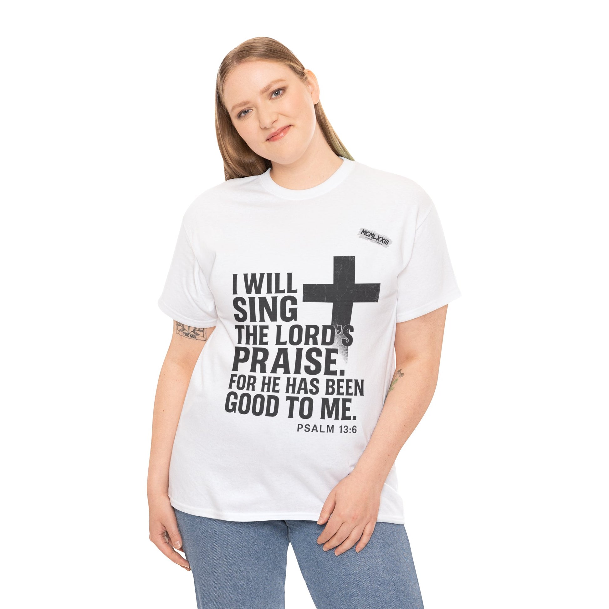 Jesus, Psalm 13:6 Bold Faith Christian T-Shirt – “I Will Sing the Lord’s Praise” Distressed Cross Streetwear Tee, Christian Inspirational Unisex Heavy Cotton Tee - Faith Apparel, Bible Verse Shirt, Gift for Believers, Praise Wear, Spiritual Tees