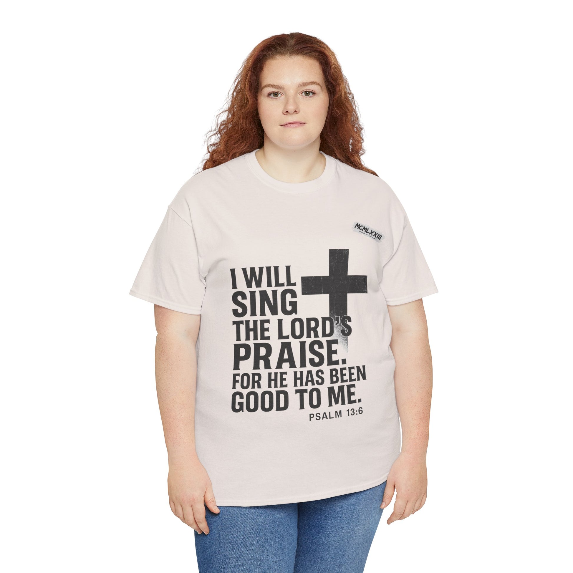 Jesus, Psalm 13:6 Bold Faith Christian T-Shirt – “I Will Sing the Lord’s Praise” Distressed Cross Streetwear Tee, Christian Inspirational Unisex Heavy Cotton Tee - Faith Apparel, Bible Verse Shirt, Gift for Believers, Praise Wear, Spiritual Tees