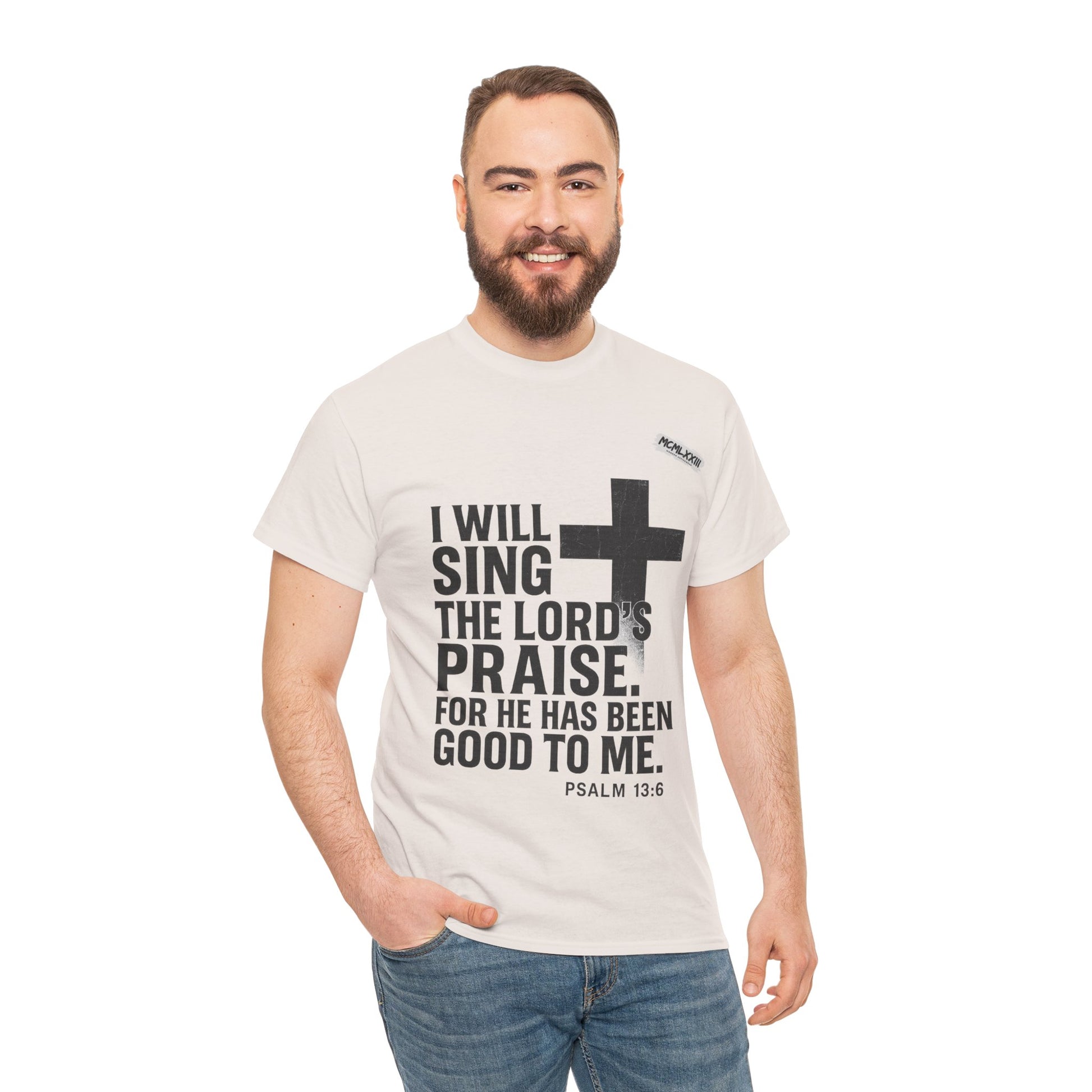 Jesus, Psalm 13:6 Bold Faith Christian T-Shirt – “I Will Sing the Lord’s Praise” Distressed Cross Streetwear Tee, Christian Inspirational Unisex Heavy Cotton Tee - Faith Apparel, Bible Verse Shirt, Gift for Believers, Praise Wear, Spiritual Tees