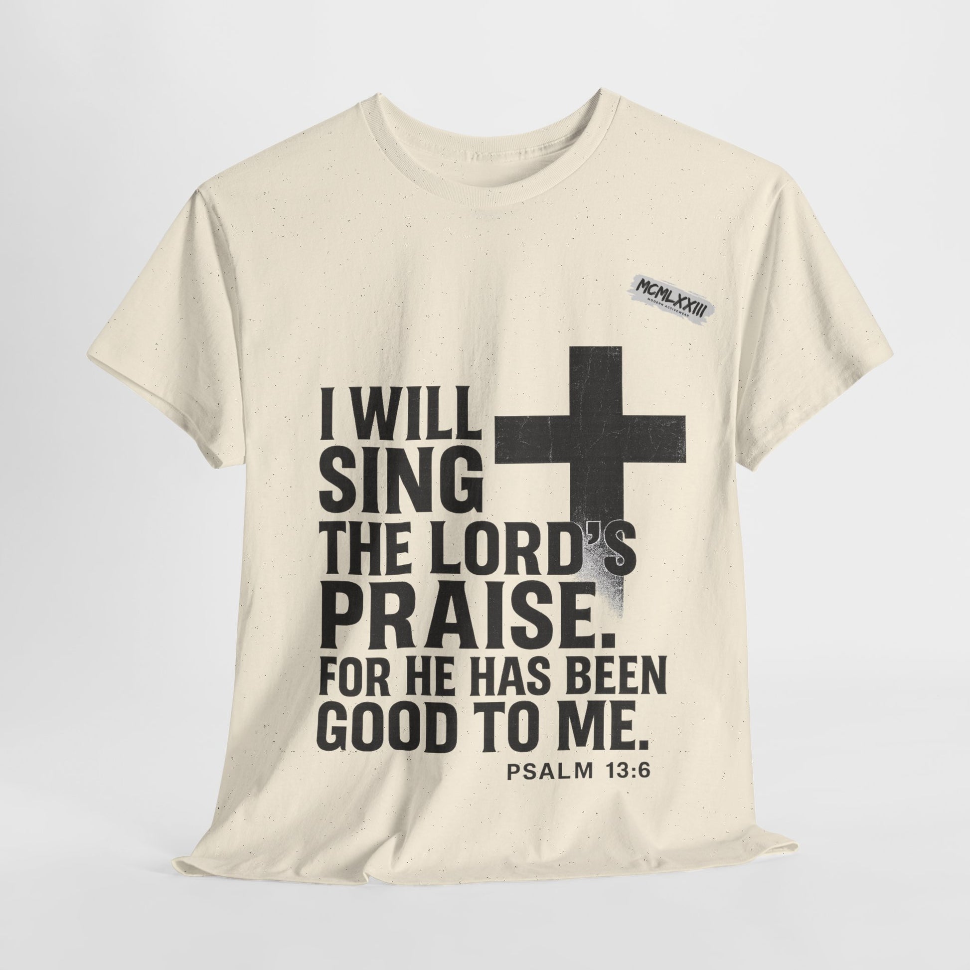 Jesus, Psalm 13:6 Bold Faith Christian T-Shirt – “I Will Sing the Lord’s Praise” Distressed Cross Streetwear Tee, Christian Inspirational Unisex Heavy Cotton Tee - Faith Apparel, Bible Verse Shirt, Gift for Believers, Praise Wear, Spiritual Tees