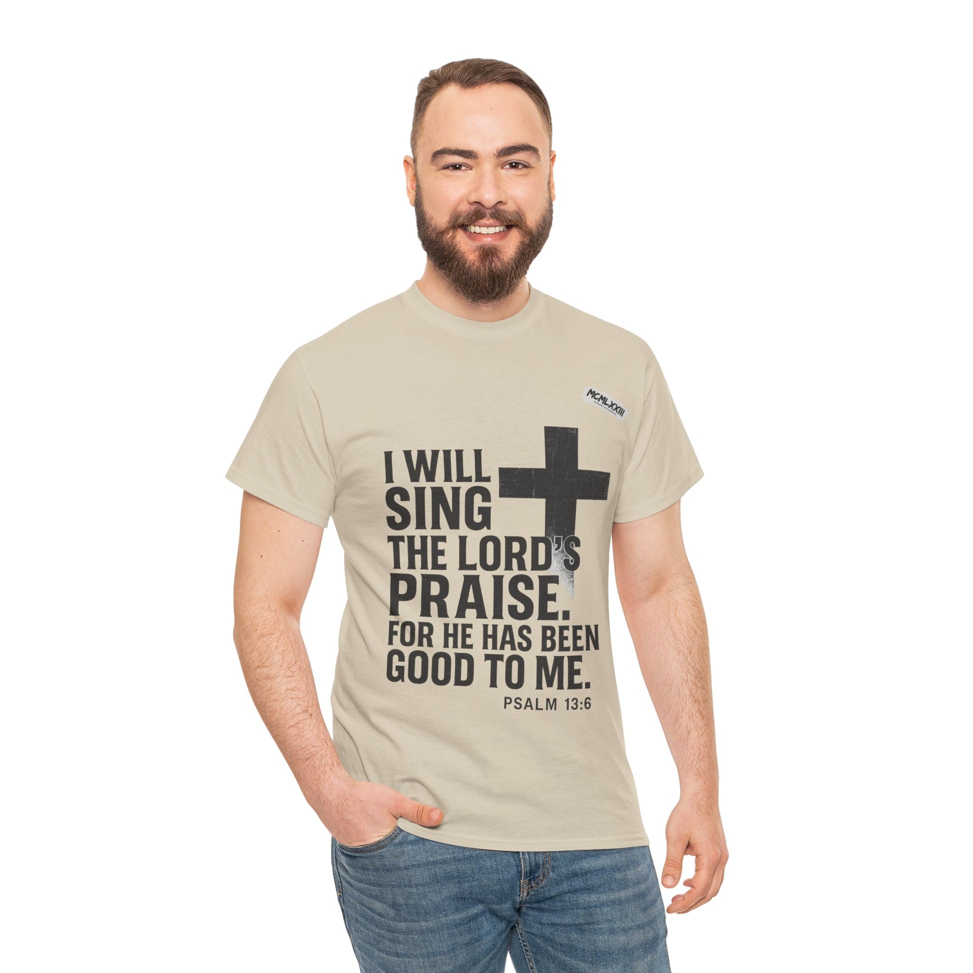 Jesus, Psalm 13:6 Bold Faith Christian T-Shirt – “I Will Sing the Lord’s Praise” Distressed Cross Streetwear Tee, Christian Inspirational Unisex Heavy Cotton Tee - Faith Apparel, Bible Verse Shirt, Gift for Believers, Praise Wear, Spiritual Tees